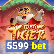 5599 bet